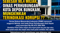 PHMI Sorot Anggaran Belanja Jasa Sebesar 90,4 Miliar, Dinas Perhubungan Kota Depok Bungkam, Mungkinkah Terindikasi Korupsi ?